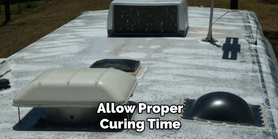 Allow Proper Curing Time