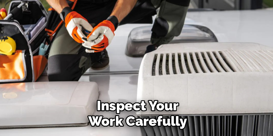 Inspect Your Work Carefully