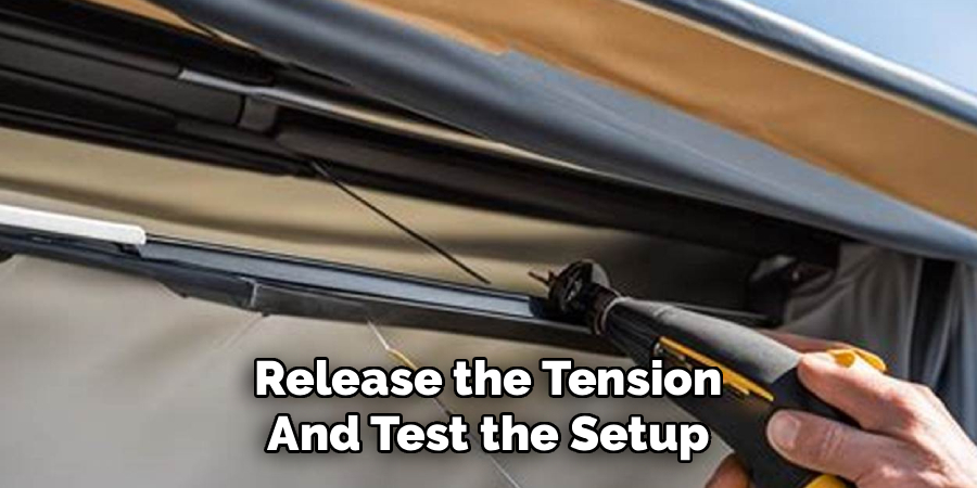 Release the Tension and Test the Setup