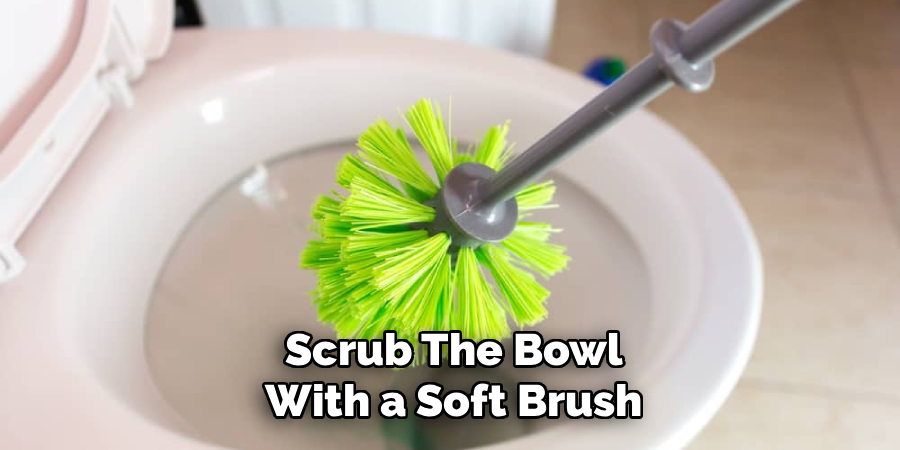 Scrub the Bowl with a Soft Brush