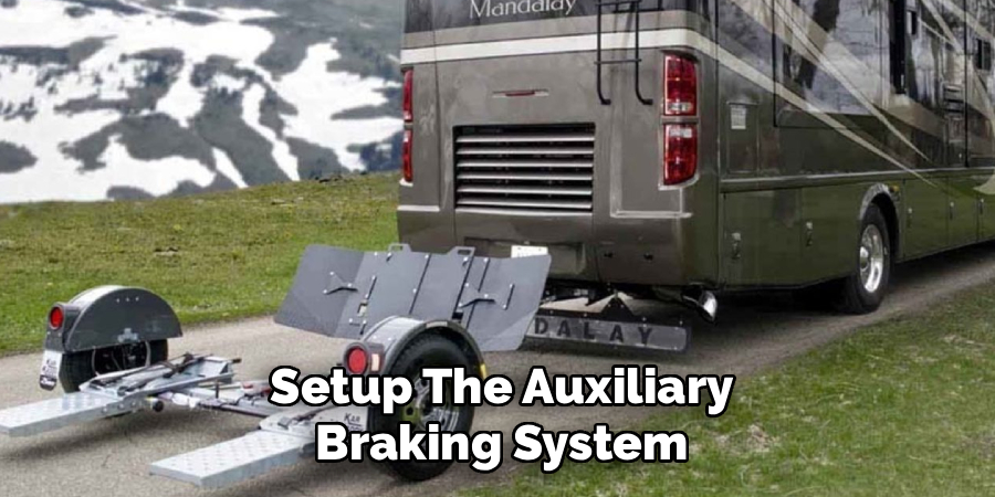 Setup the Auxiliary Braking System