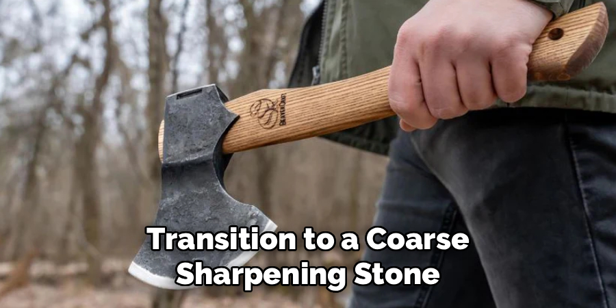 Transition to a Coarse Sharpening Stone