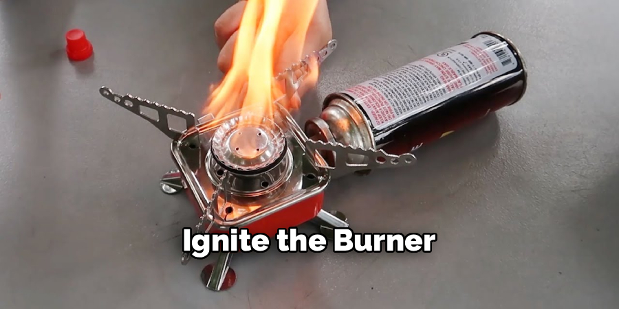 Ignite the Burner