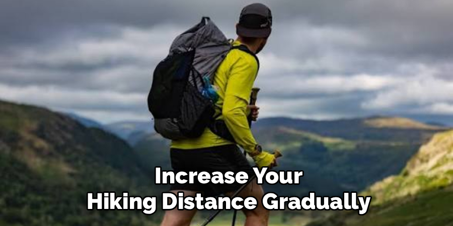 Increase Your Hiking Distance Gradually